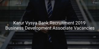 Karur Vysya Bank Recruitment 2019 Business Development Associate Vacancies