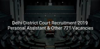 Delhi District Court Recruitment 2019 Personal Assistant & Other 771 Vacancies