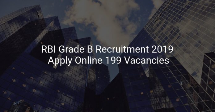 RBI Grade B Recruitment 2019 Apply Online 199 Vacancies