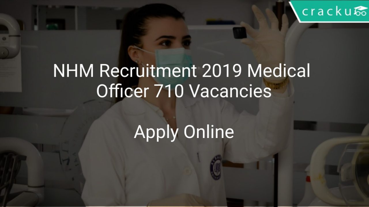 NHM Recruitment 2019 Medical Officer 710 Vacancies Latest Govt