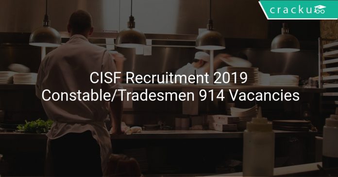 CISF Recruitment 2019 Constable/Tradesmen 914 Vacancies