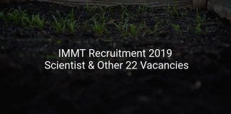 IMMT Recruitment 2019 Scientist & Other 22 Vacancies