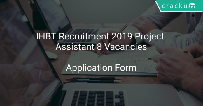 IHBT Recruitment 2019 Project Assistant 8 Vacancies