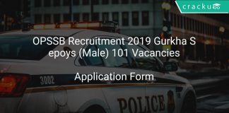 OPSSB Recruitment 2019 Gurkha Sepoys (Male) 101 Vacancies