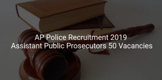 AP Police Recruitment 2019 Assistant Public Prosecutors 50 Vacancies