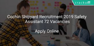Cochin Shipyard Recruitment 2019 Safety Assistant 72 Vacancies