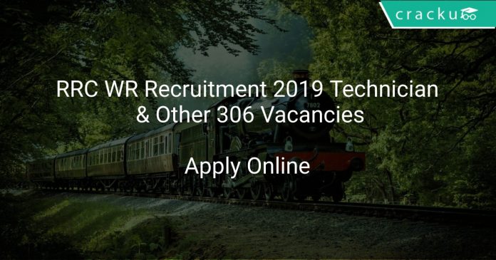 RRC WR Recruitment 2019 Technician & Other 306 Vacancies
