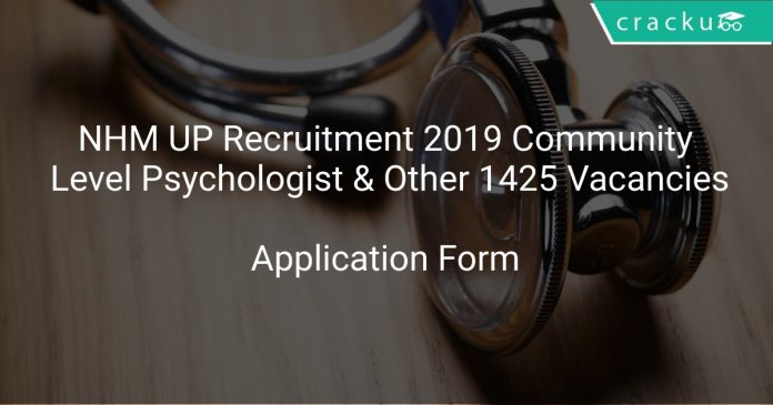 NHM UP Recruitment 2019 Community Level Psychologist & Other 1425 Vacancies