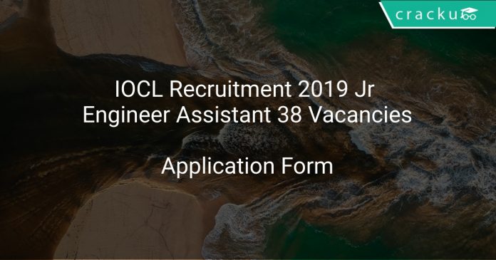 IOCL Recruitment 2019 Jr Engineer Assistant 38 Vacancies