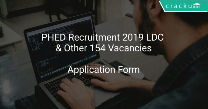PHED Recruitment 2019 LDC & Other 154 Vacancies