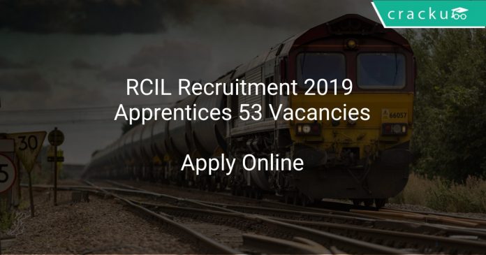 RCIL Recruitment 2019 Apprentices 53 Vacancies
