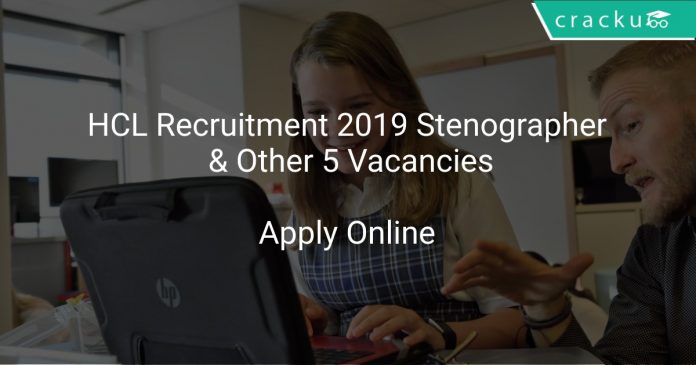 HCL Recruitment 2019 Stenographer & Other 5 Vacancies