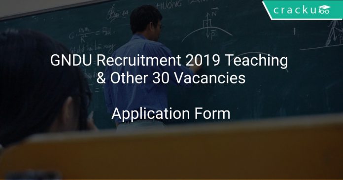 GNDU Recruitment 2019 Teaching & Other 30 Vacancies