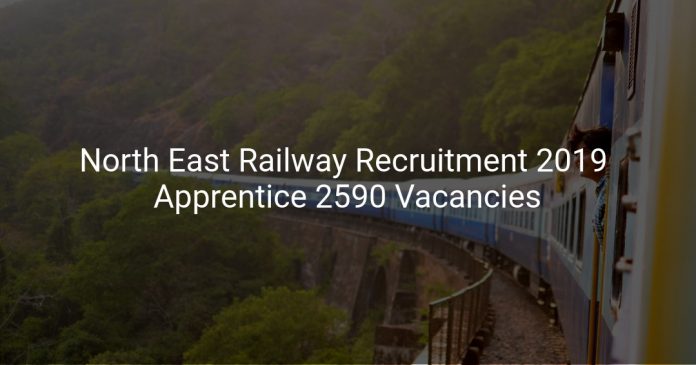 North East Railway Recruitment 2019