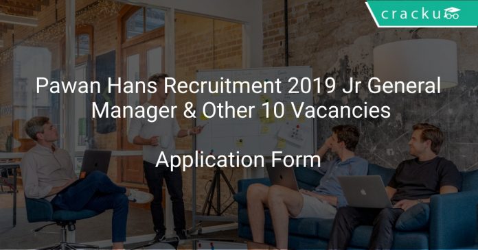 Pawan Hans Recruitment 2019 Jr General Manager & Other 10 Vacancies