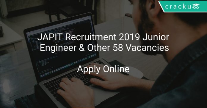 JAPIT Recruitment 2019 Junior Engineer & Other 58 Vacancies