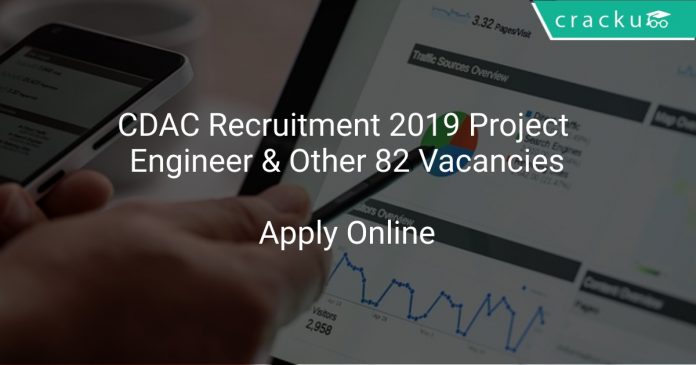 CDAC Recruitment 2019 Project Engineer & Other 82 Vacancies