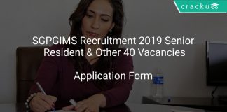 SGPGIMS Recruitment 2019 Senior Resident & Other 40 Vacancies