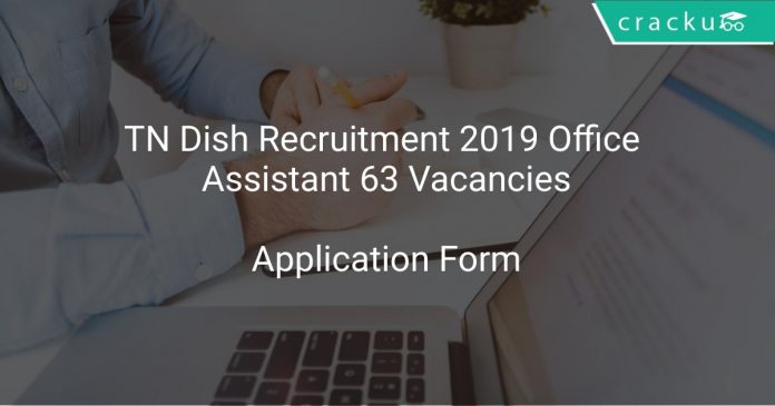 TN Dish Recruitment 2019 Office Assistant 63 Vacancies