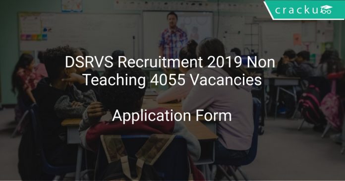 DSRVS Recruitment 2019 Non Teaching 4055 Vacancies