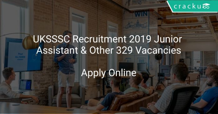 UKSSSC Recruitment 2019 Junior Assistant & Other 329 Vacancies