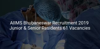 AIIMS Bhubaneswar Recruitment 2019 Junior & Senior Residents 61 Vacancies