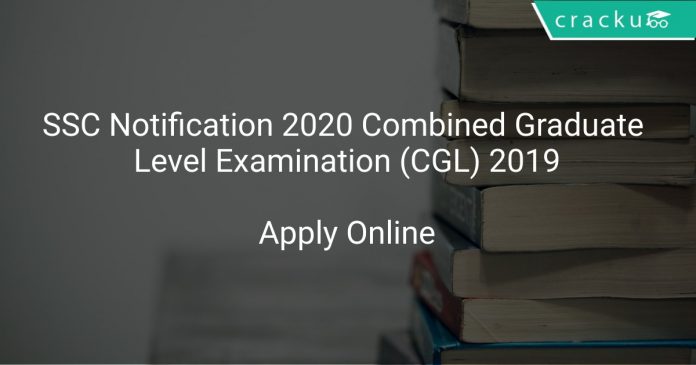 SSC Notification 2020 Combined Graduate Level Examination (CGL) 2019