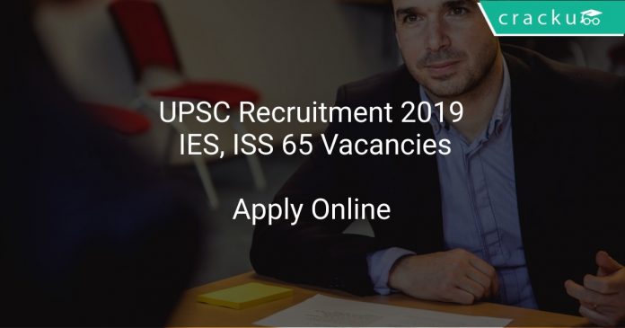 UPSC Recruitment 2019 IES, ISS 65 Vacancies