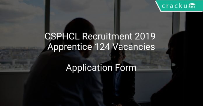 CSPHCL Recruitment 2019 Apprentice 124 Vacancies
