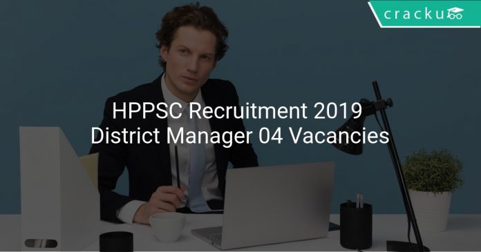 HPPSC Recruitment 2019 District Manager 04 Vacancies