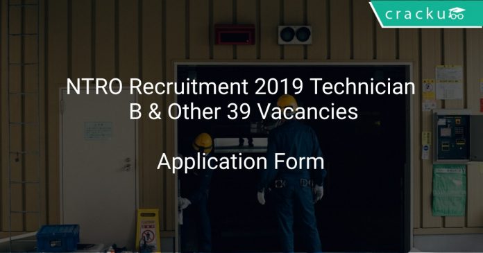 NTRO Recruitment 2019 Technician B & Other 39 Vacancies