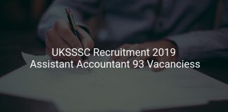 UKSSSC Recruitment 2019 Assistant Accountant 93 Vacanciess