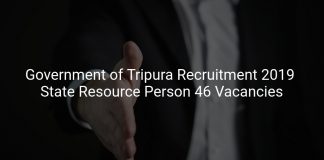 Government of Tripura Recruitment 2019 State Resource Person 46 Vacancies