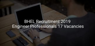 BHEL Recruitment 2019 Engineer Professionals 17 Vacancies