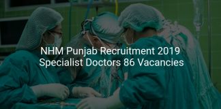 NHM Punjab Recruitment 2019 Specialist Doctors 86 Vacancies