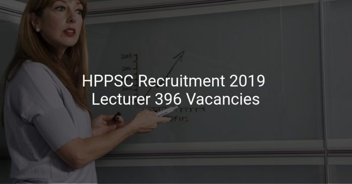 HPPSC Recruitment 2019 Lecturer 396 Vacancies