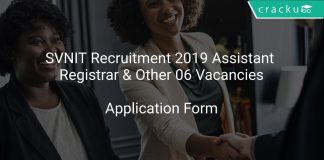 SVNIT Recruitment 2019 Assistant Registrar & Other 06 Vacancies