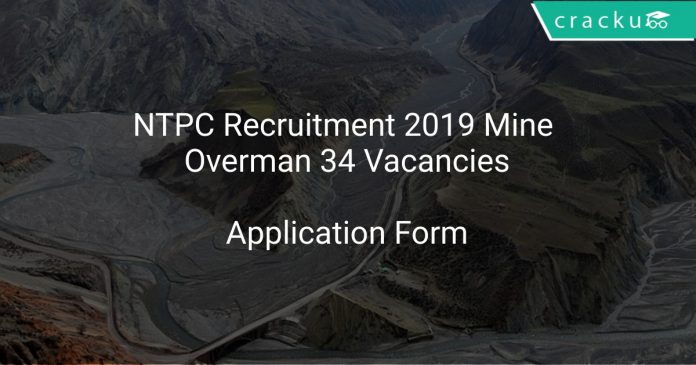 NTPC Recruitment 2019 Mine Overman 34 Vacancies