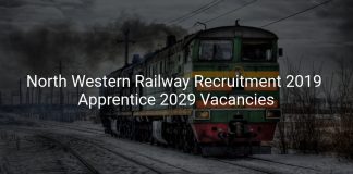 North Western Railway Recruitment 2019 Apprentice 2029 Vacancies
