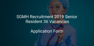 SGMH Recruitment 2019 Senior Resident 36 Vacancies