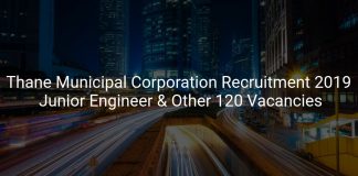 Thane Municipal Corporation Recruitment 2019 Junior Engineer & Other 120 Vacancies