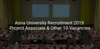 Anna University Recruitment 2019 Project Associate & Other 10 Vacancies