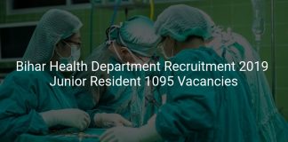 Bihar Health Department Recruitment 2019 Junior Resident 1095 Vacancies