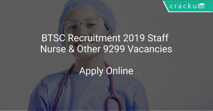 BTSC Recruitment 2019 Staff Nurse & Other 9299 Vacancies