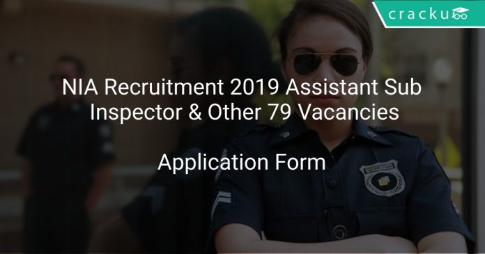 NIA Recruitment 2019 Assistant Sub Inspector & Other 79 Vacancies