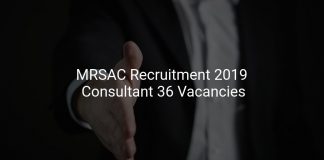 MRSAC Recruitment 2019 Consultant 36 Vacancies