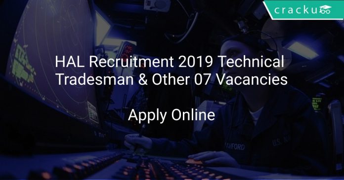 HAL Recruitment 2019 Technical Tradesman & Other 07 Vacancies