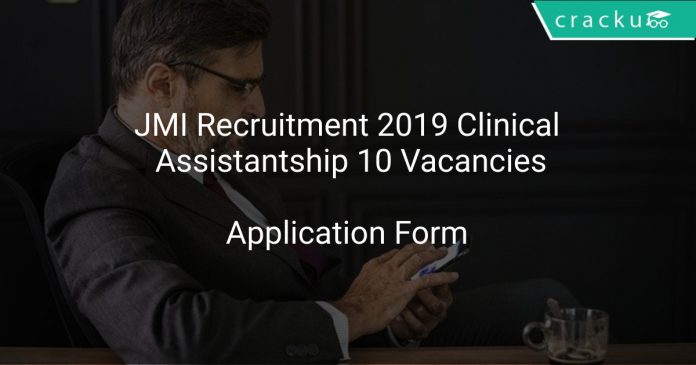 JMI Recruitment 2019 Clinical Assistantship 10 Vacancies