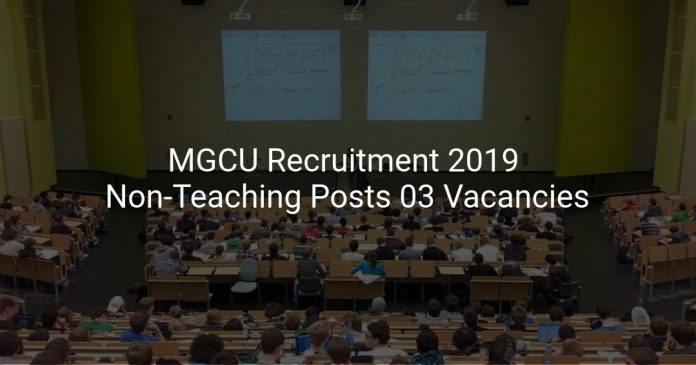 MGCU Recruitment 2019 Non-Teaching Posts 03 Vacancies