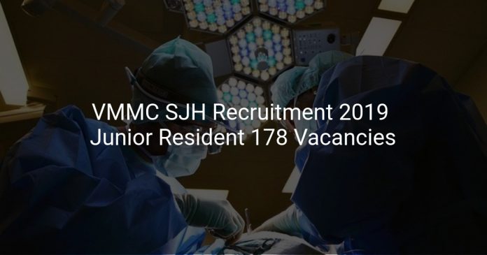 VMMC SJH Recruitment 2019 Junior Resident 178 Vacancies
